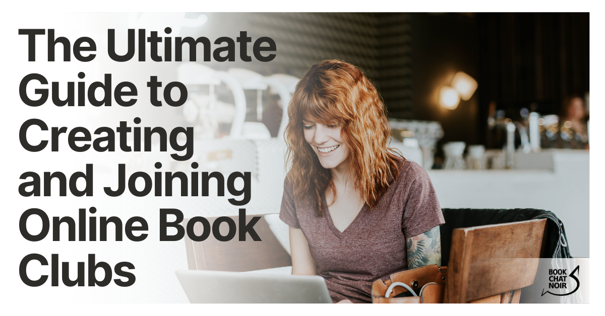 You are currently viewing The Ultimate Guide to Creating and Joining Online Book Clubs